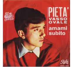 Vasso Ovale ‎– Pietà - 45 RPM